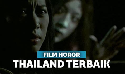 18 Film Horor Thailand Paling Seram Sepanjang Masa