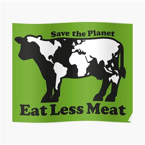 "Eat Less Meat" Poster for Sale by markvickers41 | Redbubble