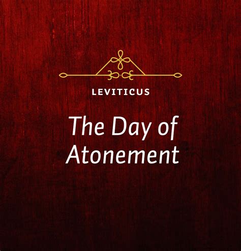 Tuesday: The Day of Atonement: Leviticus 16:1-34 | Think & Act Biblically