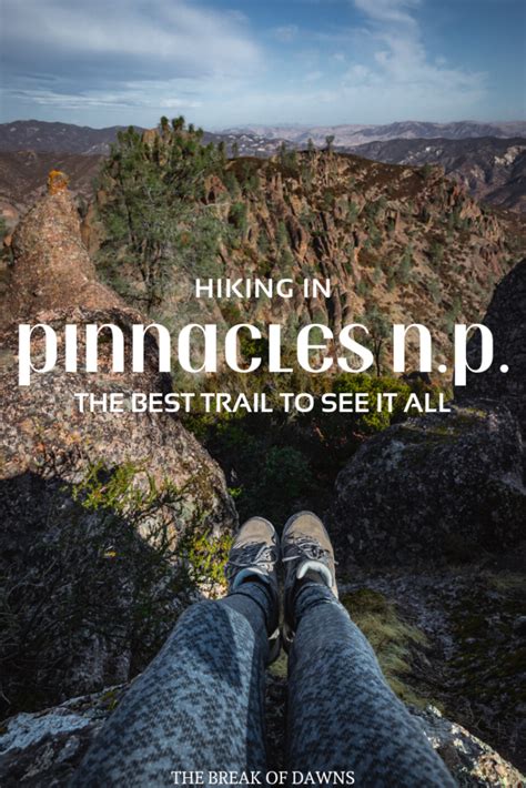 Hiking Pinnacles National Park: The Best Trail to See It All - The Break of Dawns