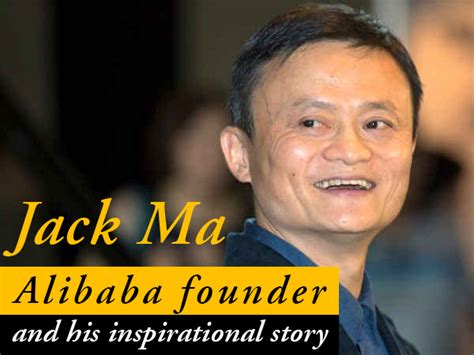 Jack Ma, Alibaba founder and his amazing inspirational story