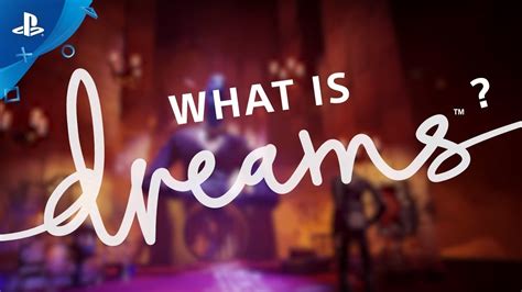 Dreams | What is Dreams? | PS4 - YouTube