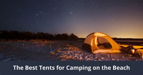 10 Best Beach Camping Tents Of 2024 | ISM