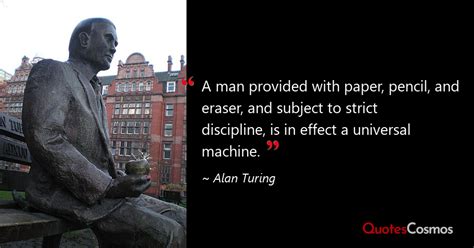 “A man provided with paper, pencil, and…” Alan Turing Quote