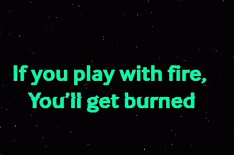 Dont Play With Fire GIFs | Tenor