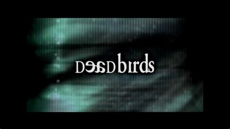 Dead Birds (Theatrical Trailer) - YouTube