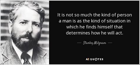 TOP 23 QUOTES BY STANLEY MILGRAM | A-Z Quotes