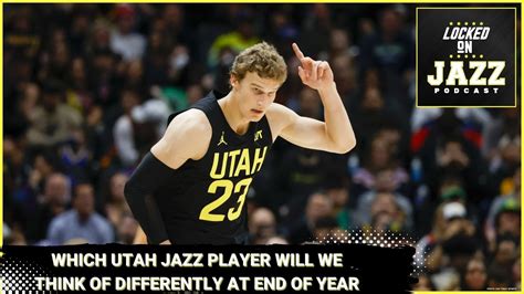 Which Utah Jazz player will we think of differently at the end of the season? - YouTube