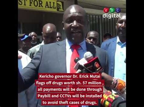 Kericho governor Dr. Erick Mutai flags off drugs worth Ksh. 57 million - YouTube