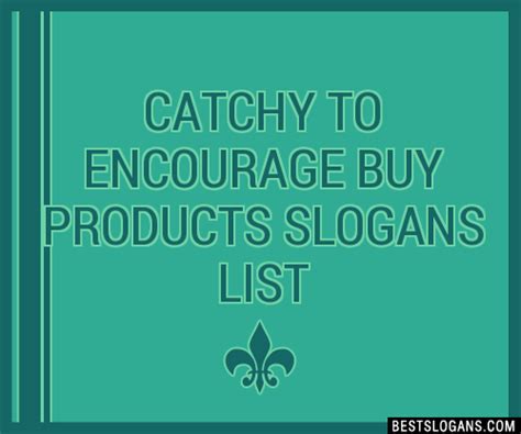 100+ Catchy To Encourage Buy Products Slogans 2024 + Generator - Phrases & Taglines