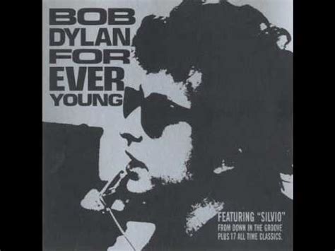 Bob Dylan Forever young - YouTube