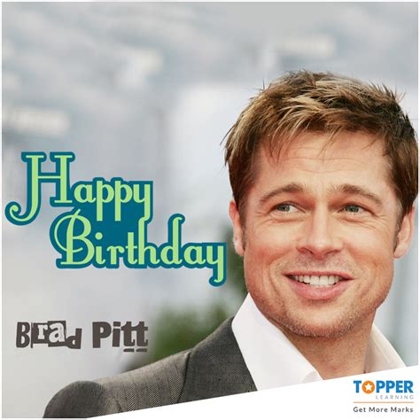 We wish #BradPitt a very happy birthday! | Very happy birthday, Brad ...