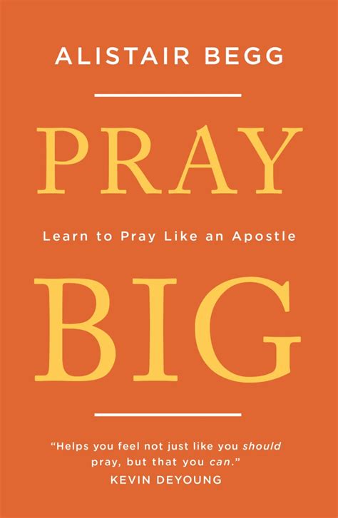 Pray Big by Alistair Begg – BOOK REVIEW – An Anchored Hope