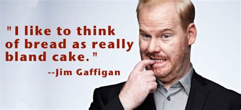 Cake By Jim Gaffigan Quotes. QuotesGram