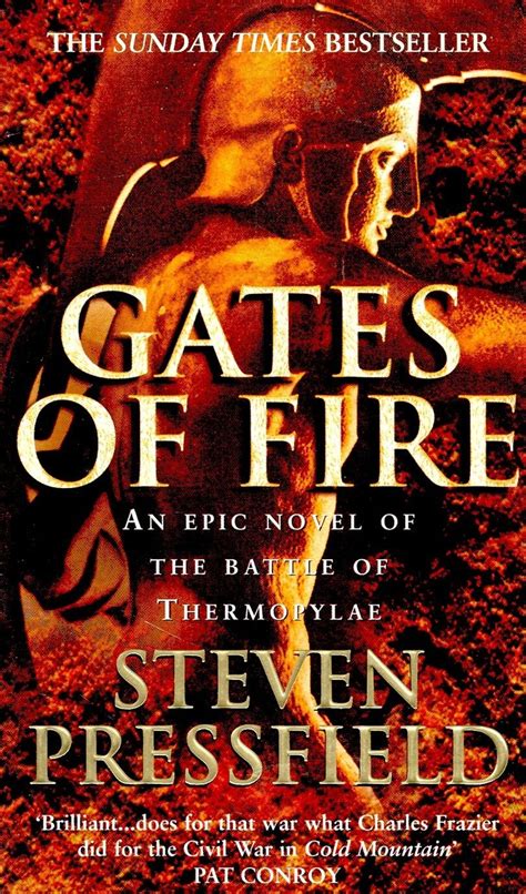 Gates of Fire http://www.amazon.com/Gates-Fire-Novel-Battle-Thermopylae/dp/055338368X/ref=sr_1_6 ...