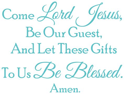 Come lord jesus, be our guest, and let these giftsâ ¦ Vinyl Decal ...