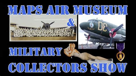 Maps Air Museum and Military Collectors Show, a History and Tour