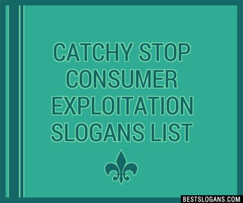 100+ Catchy Stop Consumer Exploitation Slogans 2024 + Generator - Phrases & Taglines