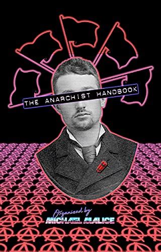 Michael Malice’s The Anarchist Handbook: Supplemental Readings
