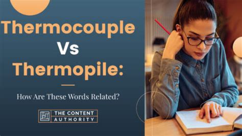 Thermocouple Vs Thermopile: How Are These Words Related?