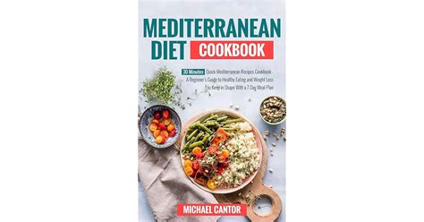 Mediterranean Diet Cookbook: Simple and Quick Mediterranean Recipes ...