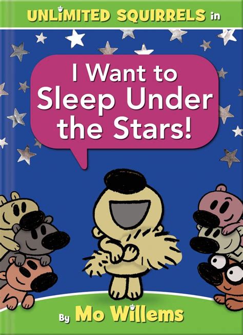 I Want to Sleep Under the Stars! Unlimited Squirrels by Mo Willems ...