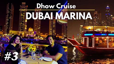 Dubai Marina | Dhow Cruise dinner Experience | Mall of Emirates | Pulak ...