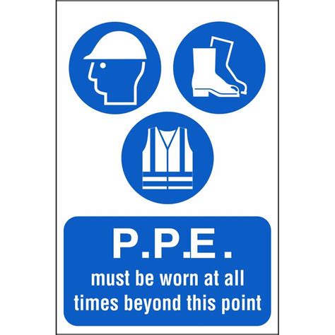 PPE Must Be Worn At All Times Mandatory Construction Safety Signs