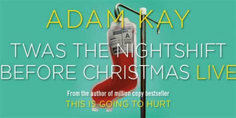 » ADAM KAY – TWAS THE NIGHTSHIFT BEFORE CHRISTMAS