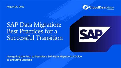 SAP Data Migration: Best Practices for a Successful Transition