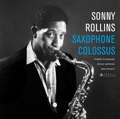 Sonny Rollins: Saxophone Colossus + 5 Bonus Tracks! (Photographs by William Claxton) - CD | Opus3a