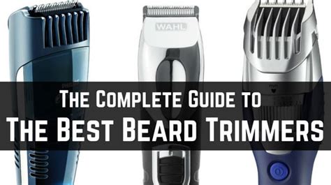 What is the Best Beard Trimmer to Buy? The Complete Guide