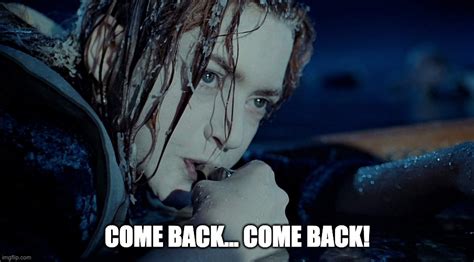 Top 85+ imagen come back titanic meme - abzlocal fi