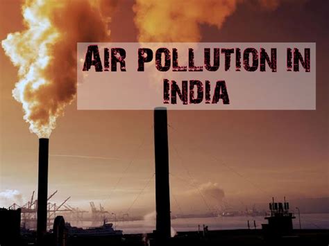 Air Pollution In India: Full Analysis And India Can Be The World Worst ...