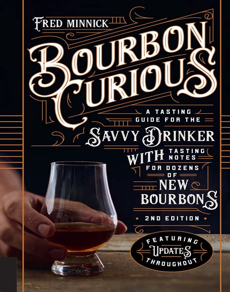 Bourbon Curious: A Tasting Guide for the Savvy Drinker with Tasting Notes for Dozens of New ...