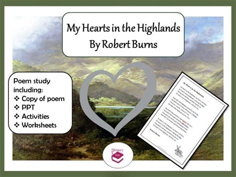 Robert Burns Poem 'My Heart's in the Highlands' with PPT, Worksheets and Activities | Teaching ...