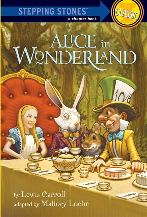 Alice in Wonderland – Author Lewis Carroll; Adapted by Mallory Loehr ...