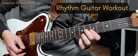 Rhythm Guitar Workout - Practice Makes Better Music