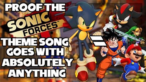 Proof that the Sonic Forces Theme Song can go with anything. - (Part 1) | Theme song, Songs, The ...