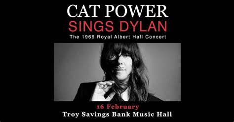 Cat Power Sings Dylan, Troy Savings Bank Music Hall, February 16 2024 ...