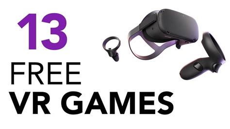 13 Free VR Games - Oculus Quest - July 2019 - YouTube