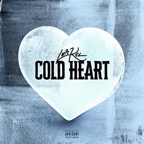 Luh Kel – Cold Heart Lyrics | Genius Lyrics