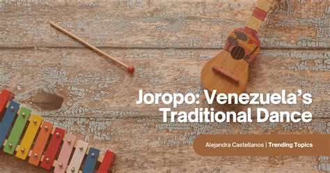 Joropo: Venezuela’s Traditional Dance