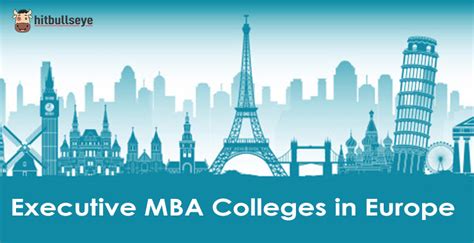 Top 20 Executive MBA Colleges in Europe | Hitbullseye