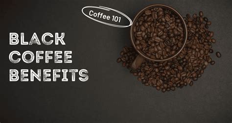 15 Benefits of Drinking Black Coffee by Nutritionists | Livofy