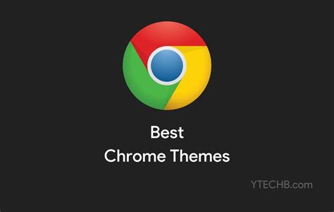 20 Best Google Chrome Themes with Minimal & Attractive Design [2021]