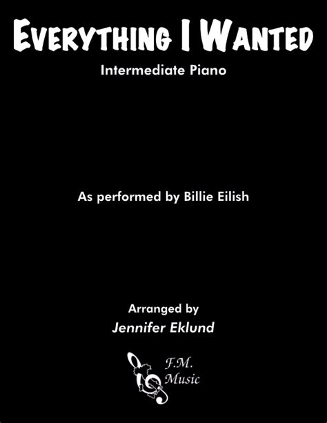 Everything I Wanted (Intermediate Piano) By Billie Eilish - F.M. Sheet Music - Pop Arrangements ...