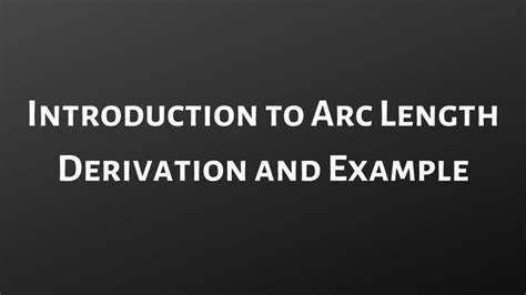 Introduction to Arc Length Derivation and Example | Math videos, Introduction, How to become