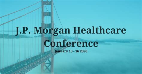 J.P. Morgan Healthcare Conference 2020