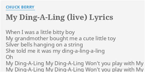 "MY DING-A-LING (LIVE)" LYRICS by CHUCK BERRY: When I was a...